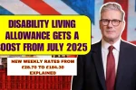 Disability Living Allowance boost July 2025